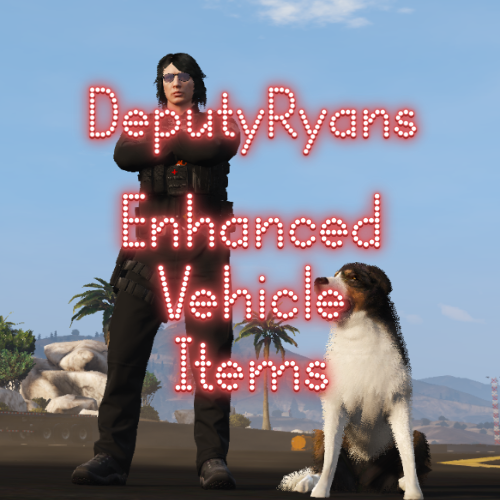 More information about "DeputyRyansEnhancedVehicleItems"